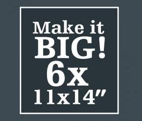 SIX 11x14 Art Prints - FREE SHIPPING